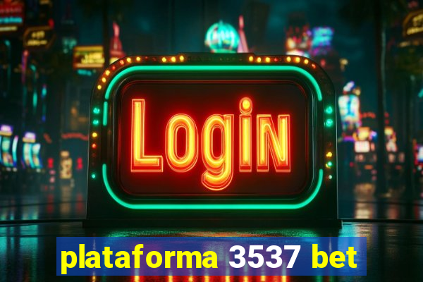 plataforma 3537 bet